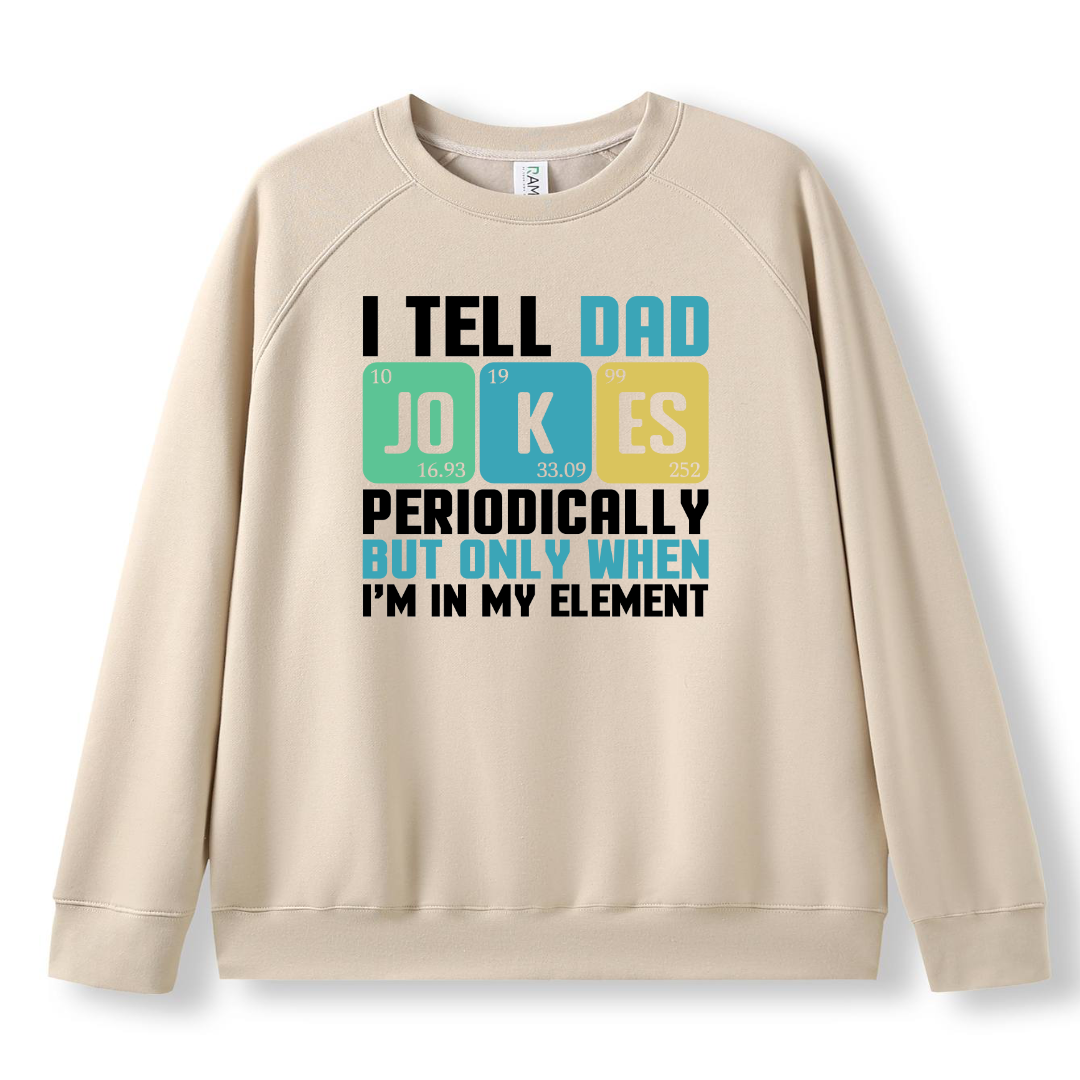 Funny science-themed t-shirt and jumper with the text “I Tell Dad Jokes Periodically” styled like a periodic table. Printed on high-quality cotton using durable DTF/DTG printing. Perfect geeky gift for dads, science lovers, and Father's Day.