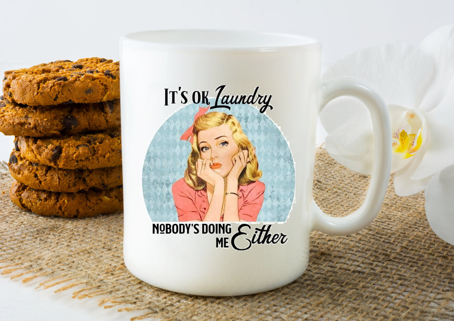 Its OK Laundry Nobodies doing me either Coffee Mug