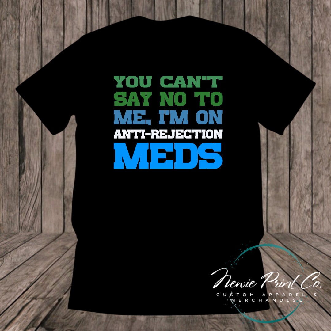 Can't Reject Me Transplant Tee - Hoodie or Tee