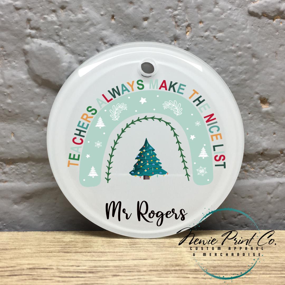 Personalised Teacher Ornament Teachers Always Make the Nice List - Christmas Keepsake