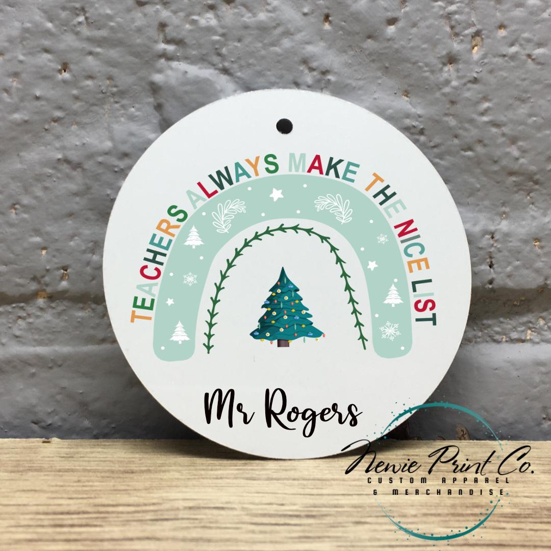 Personalised Teacher Ornament Teachers Always Make the Nice List - Christmas Keepsake