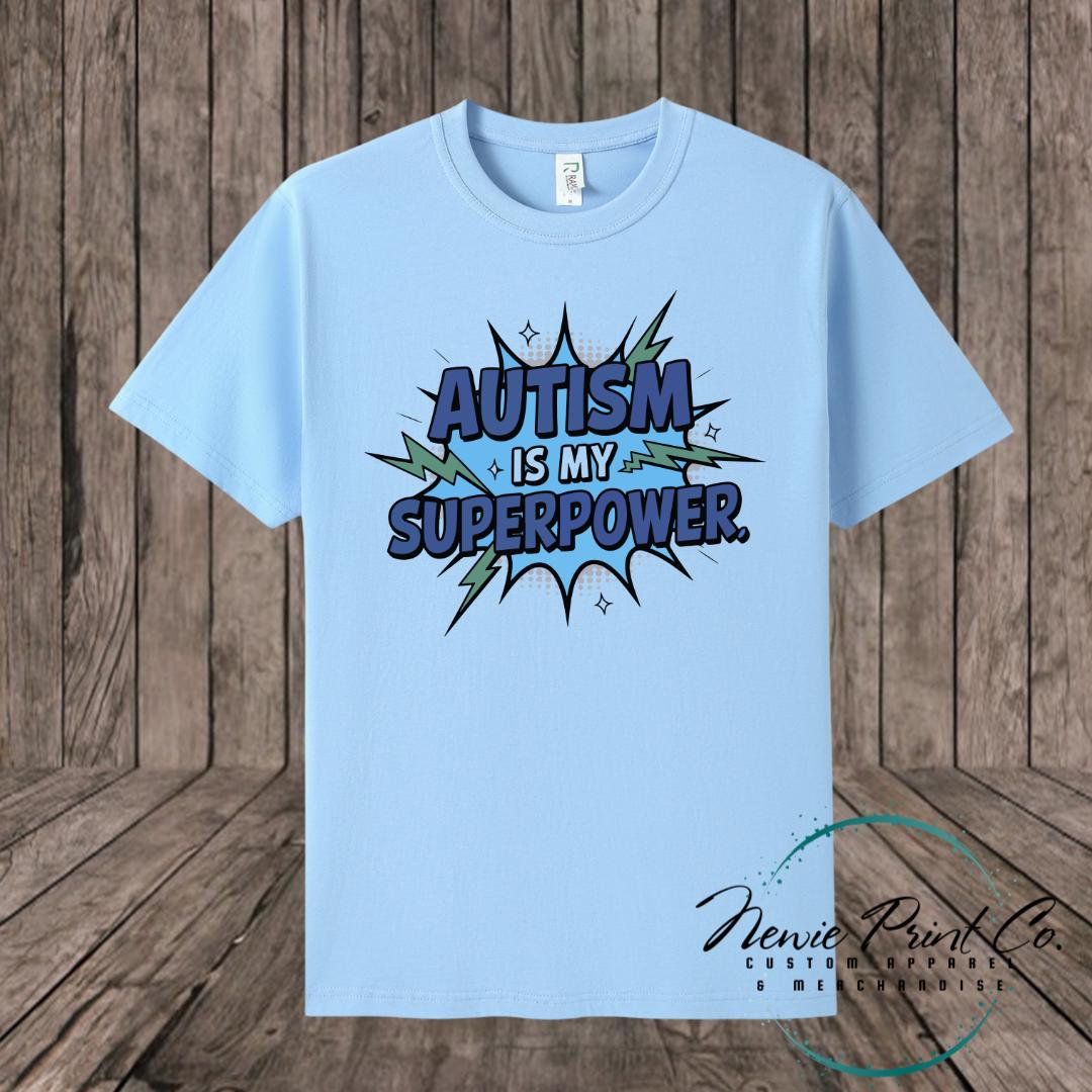 Autism Is My Super Power - Autism Awareness T-shirt