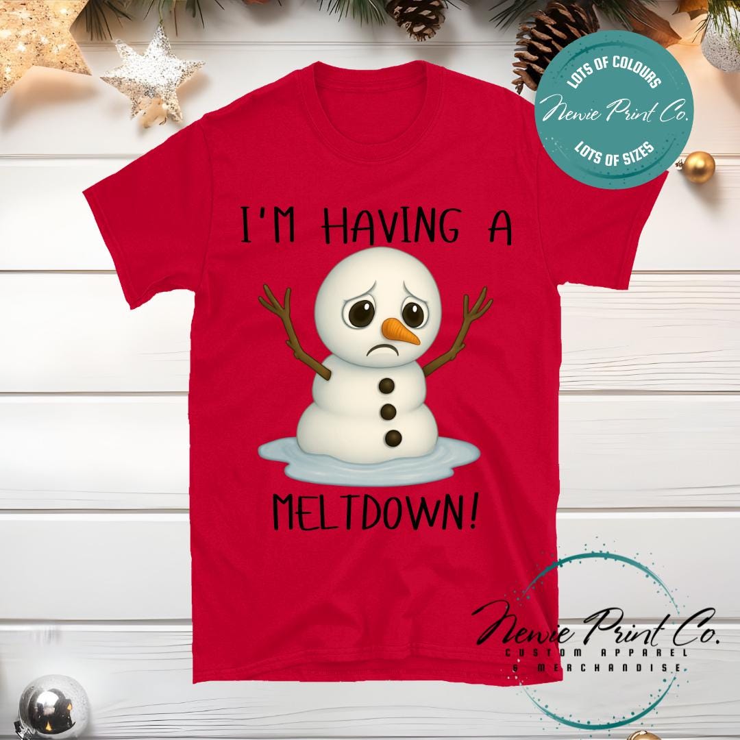 I'm Having a Meltdown - Christmas Tee