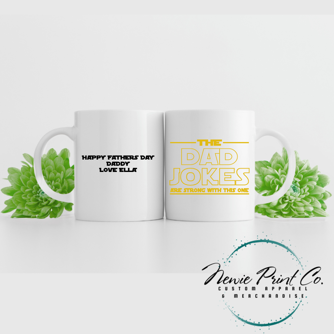 The Dad Jokes Are Strong with This One - Coffee Mug