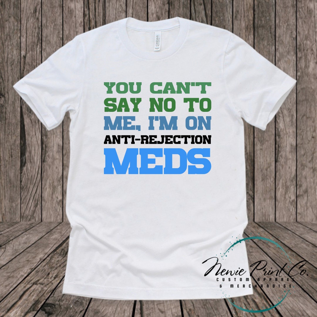 Can't Reject Me Transplant Tee - Hoodie or Tee