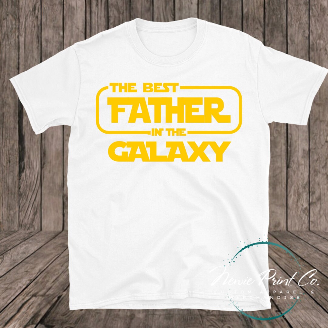 Custom Best Dad in the Galaxy - Tee | Jumper | Hoodie