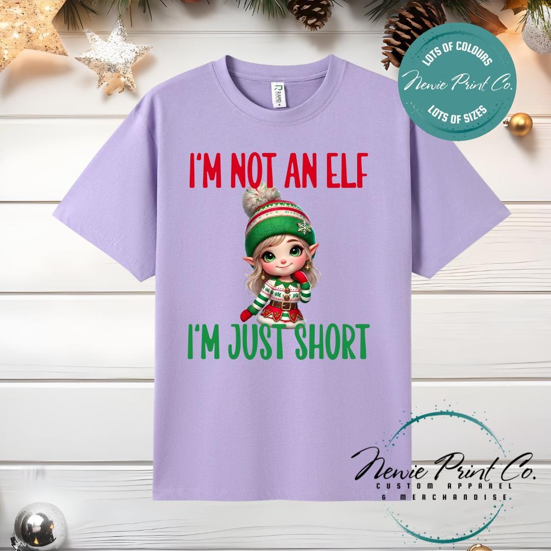 I'm not an Elf Girl - Christmas T-shirt