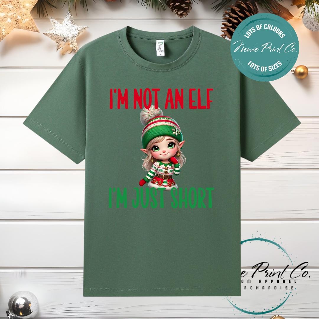 I'm not an Elf Girl - Christmas T-shirt