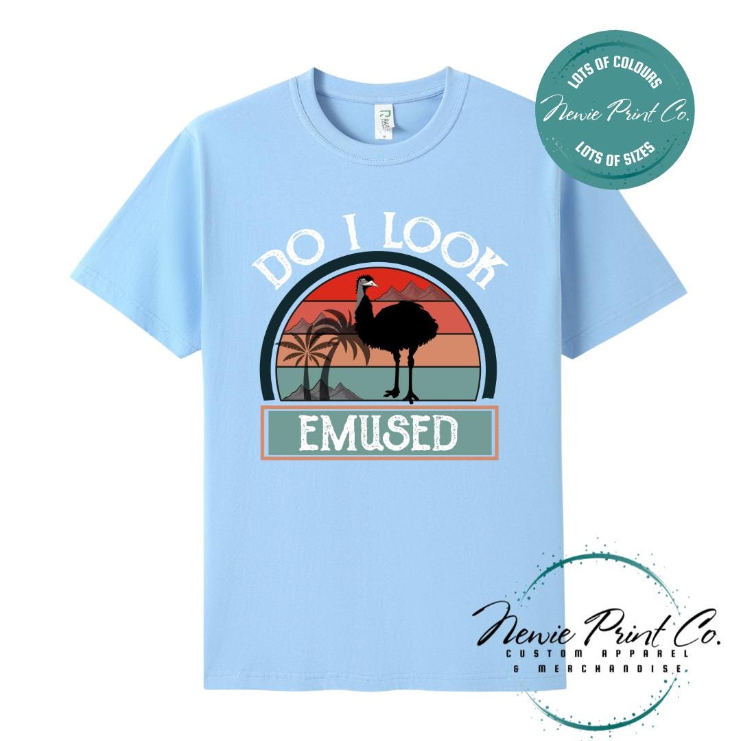 Do I Look Emused T-Shirt | Aussie Emu Tee | Australian Graphic Shirt | Family T-Shirt