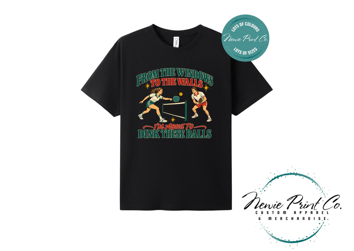 Funny Pickleball Christmas T-Shirt, Dink These Balls, To the window to wall Tee