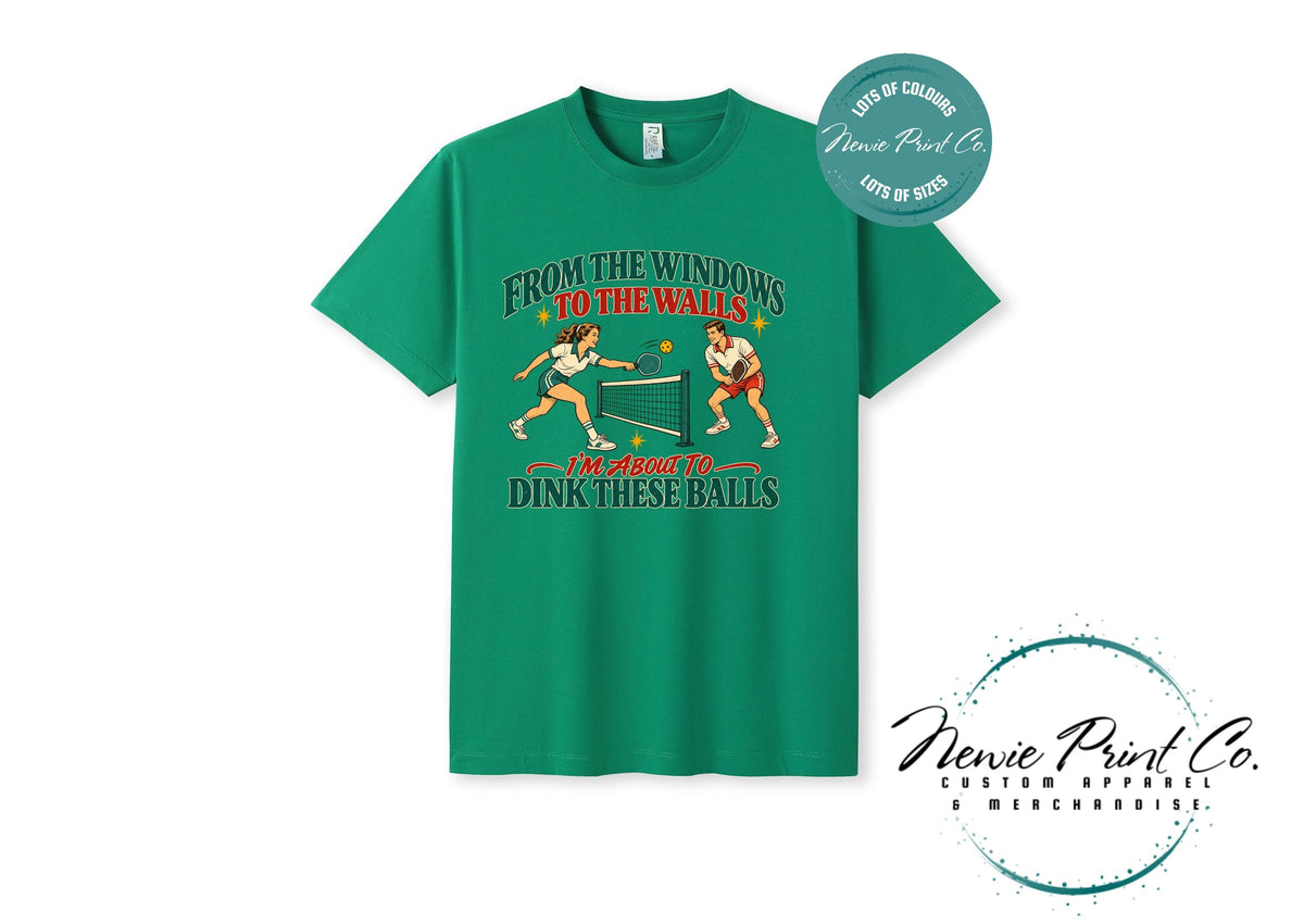 Funny Pickleball Christmas T-Shirt, Dink These Balls, To the window to wall Tee
