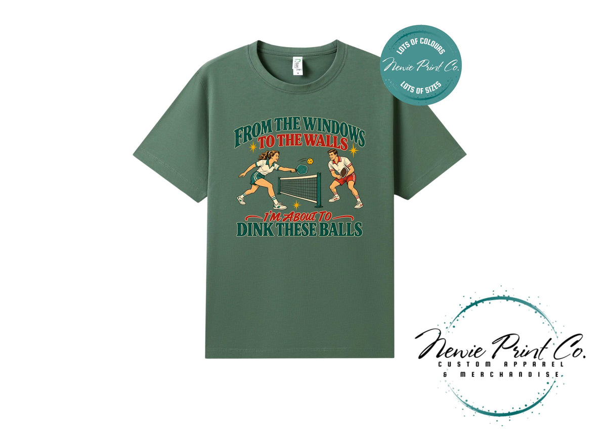 Funny Pickleball Christmas T-Shirt, Dink These Balls, To the window to wall Tee