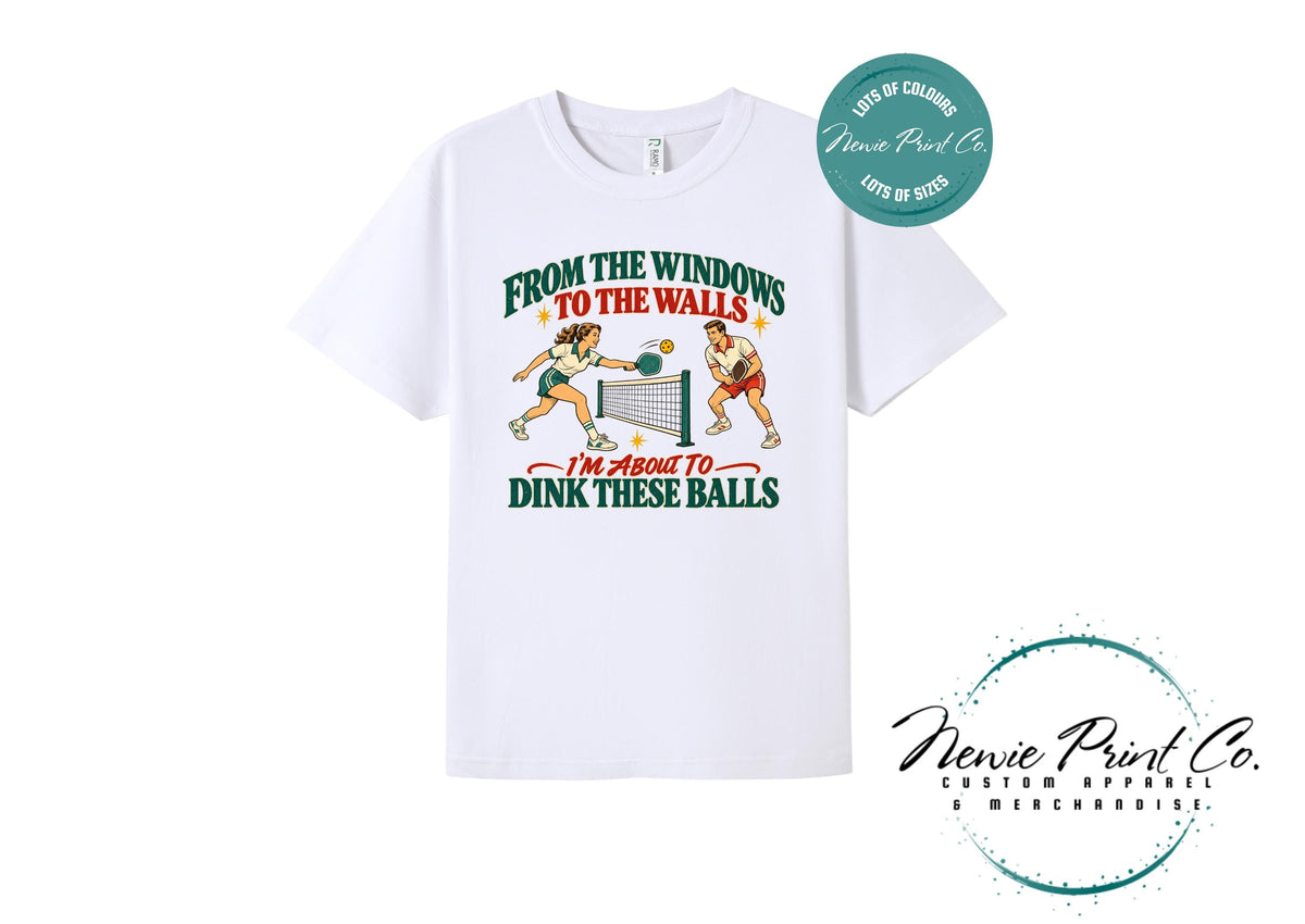 Funny Pickleball Christmas T-Shirt, Dink These Balls, To the window to wall Tee