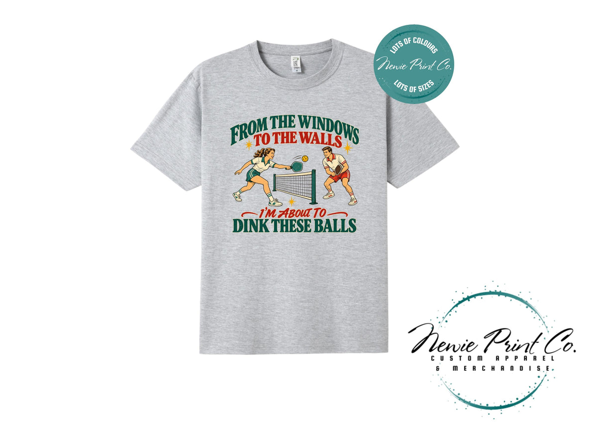 Funny Pickleball Christmas T-Shirt, Dink These Balls, To the window to wall Tee