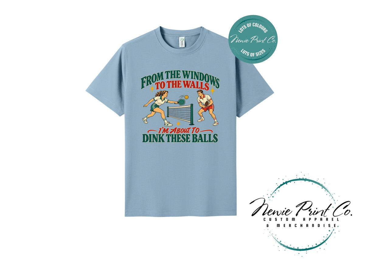 Funny Pickleball Christmas T-Shirt, Dink These Balls, To the window to wall Tee