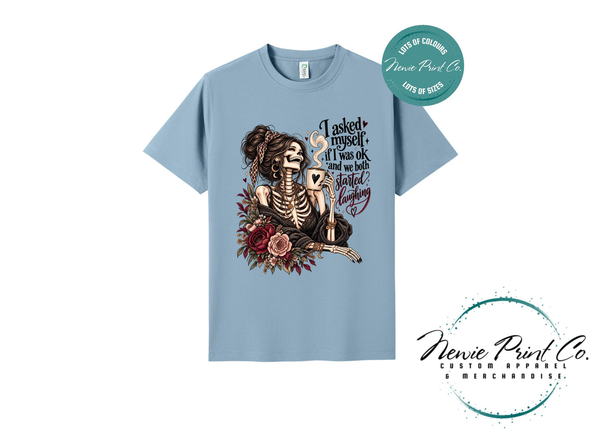 Funny Skeleton T-Shirt, I Asked Myself If I Was OK Tee, Sarcastic Graphic Shirt, Gothic Floral Coffee Lover Gift for Women