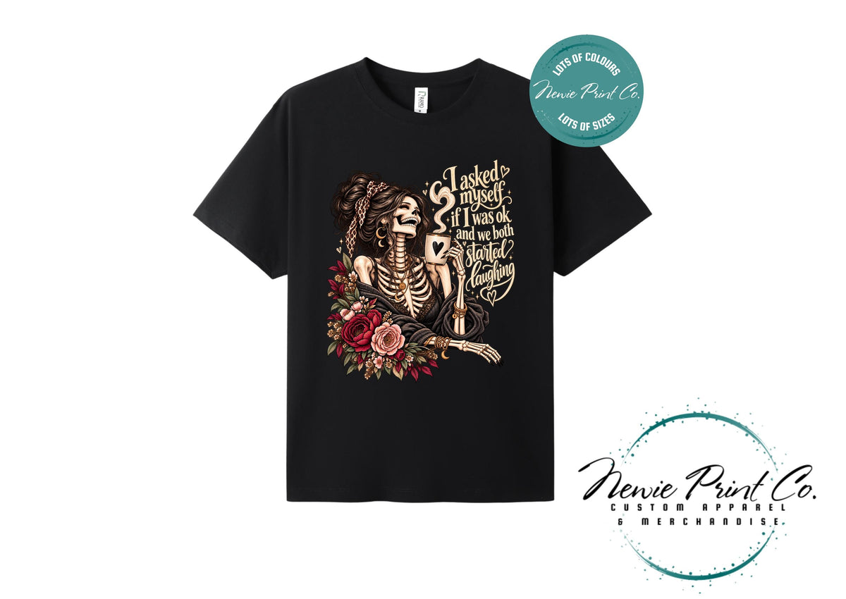 Funny Skeleton T-Shirt, I Asked Myself If I Was OK Tee, Sarcastic Graphic Shirt, Gothic Floral Coffee Lover Gift for Women