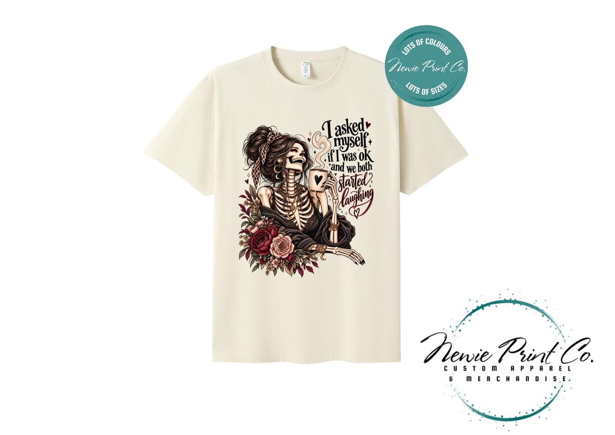 Funny Skeleton T-Shirt, I Asked Myself If I Was OK Tee, Sarcastic Graphic Shirt, Gothic Floral Coffee Lover Gift for Women