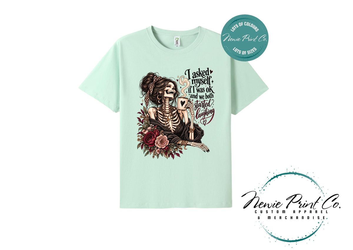 Funny Skeleton T-Shirt, I Asked Myself If I Was OK Tee, Sarcastic Graphic Shirt, Gothic Floral Coffee Lover Gift for Women