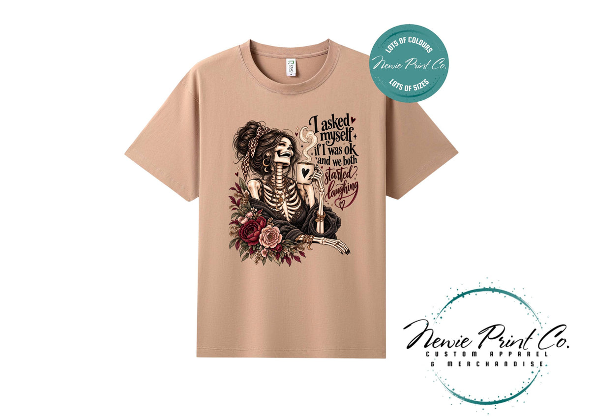 Funny Skeleton T-Shirt, I Asked Myself If I Was OK Tee, Sarcastic Graphic Shirt, Gothic Floral Coffee Lover Gift for Women