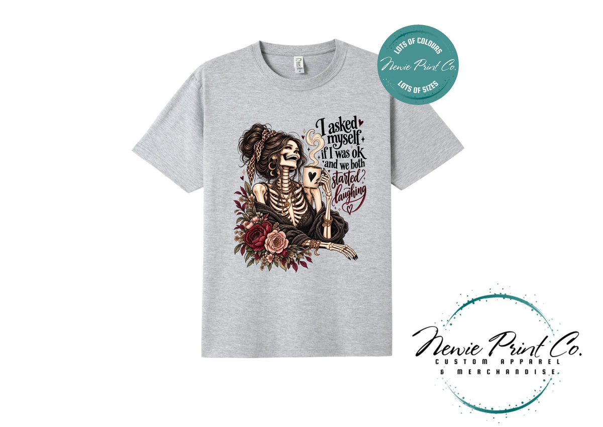 Funny Skeleton T-Shirt, I Asked Myself If I Was OK Tee, Sarcastic Graphic Shirt, Gothic Floral Coffee Lover Gift for Women